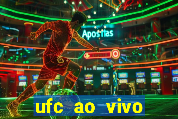 ufc ao vivo assistir online